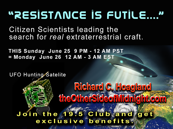 2017/06/25 –  Curtis Hedges, “Resistance is Futile…Citizen Scientists leading the search for real extraterrestrial craft” – CubeSat 4 UFO Disclosure