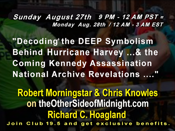 2017/08/27 –  Robert Morningstar – Christopher Knowles – Hurricane Harvey – Kennedy Assassination
