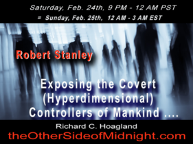2018/02/24 – Robert Stanley – Exposing the Covert (Hyperdimensional) Controllers of Mankind ….with Greg Ahrens and Kynthea