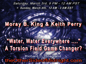 2018/03/03 – Moray King & Keith Perry – “Water, Water Everywhere ….”  A Torsion Field Game Changer?