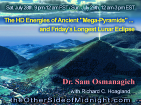 2018/07/28 – Dr. Sam Osmanagich – The HD Energies of Ancient “Mega-Pyramids” … and Friday’s Longest Lunar Eclipse
