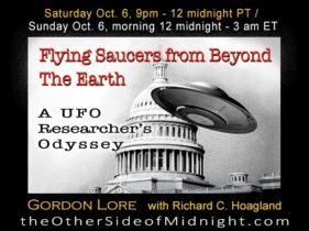 2018/10/06 – Gordon Lore – Flying Saucers from Beyond The Earth – A UFO Researcher’s Odyssey