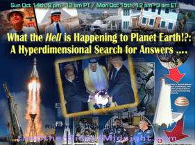2018/10/14 – What the Hell is Happening to Planet Earth!?: A Hyperdimensional Search for Answers…