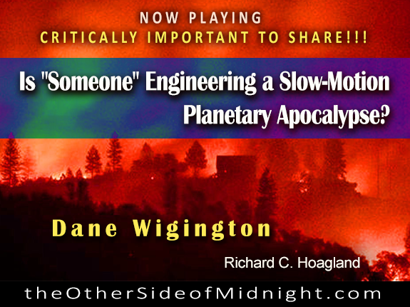 2018/11/17 – Dane Wigington – Is “Someone” Engineering a Slow-Motion Planetary Apocalypse?