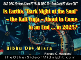 2018/12/22 – Bibhu Dev Misra – Is Earth’s “Dark Night of the Soul” — the Kali Yuga — About to Come to an End … in 2025?