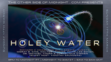 2019/03/17 – Walter Jenkins, Charlles Bohdy, Dr. Michael Thorp, Cornelious O’Brien, Moray B. King & Keith Morgan – Guest Host: Timothy Saunders –  Holey Water