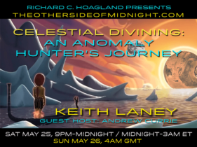 2019/05/25 – Keith Laney – Guest Host: Andrew Currie – Celestial Divining: An Anomaly Hunter’s Journey