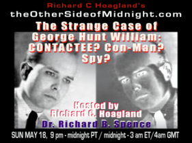 2019/05/18 – Dr. Richard B. Spence – Guest Host – Kynthea & Jonathan Womack / The Strange Case of George Hunt Williamson:  Contactee?  Con-Man?  Spy?