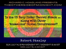 2019/07/14 – Robert Stanley – Is the US Navy Under (Secret) Attack …  along with Other “Anomalous” Global Occurrences?!