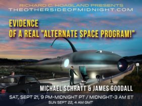 2019/09/21 – Michael Schratt & James Goodall – Evidence of a REAL “Alternate Space Program!”