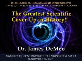 2019/10/19 – Dr. James DeMeo – The Greatest Scientific Cover-Up in History!!