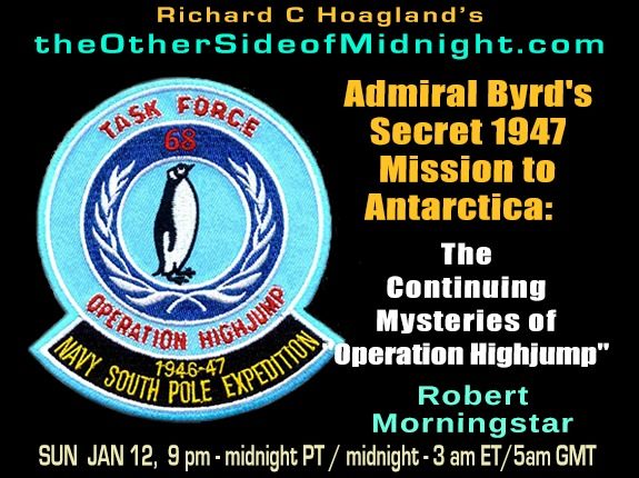 2020/01/12 – Robert Morningstar – Admiral Byrd’s Secret 1947 Mission to Antarctica: The Continuing Mysteries of “Operation Highjump” & Greg Ahrens – Iranian Assassination