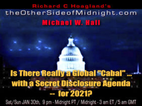 2021/01/30 – Michael Hall – Is There Really a Global “Cabal” … with a Secret Disclosure Agenda —  for 2021?