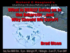 2021/03/06 – Brad Olsen – What is REALLY Going on in the Antarctic … and Why Should We Care?!