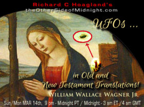 2021/03/14 – William Wallace Wagner Jr. – Seriously:  UFOs  … in Old and New Testament Translations!