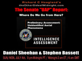 2021/07/04 – Danny Sheehan & Stephen Bassett – The Senate “UAP” Report: Where Do We Go from Here?