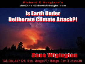 2021/07/17 – Dane Wigington – Is Earth Under Deliberate Climate Attack?!