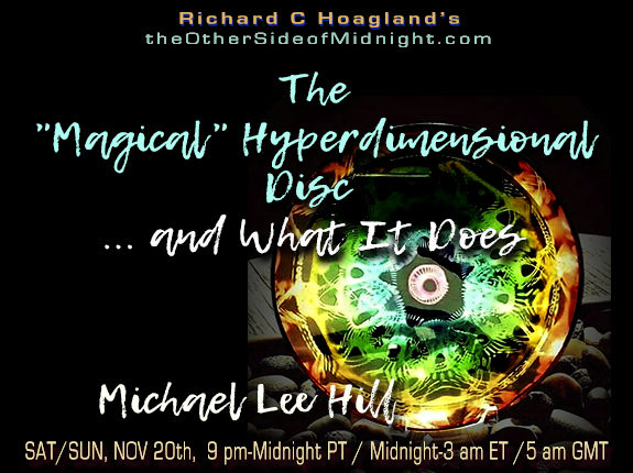 2021/11/20 – Michael Lee Hill – The “Magical” Hyperdimensional Disc  … and What It Does