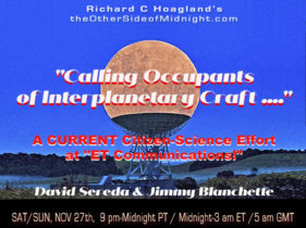2021/11/27 – David Sereda, Jimmy Blanchette, Michael Lee Hill & Jonathan Womack – “Calling Occupants of Interplanetary Craft ….”    A CURRENT Citizen-Science Effort at “ET Communications!”