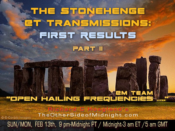 2022/02/13 – EM Team – “Open Hailing Frequencies…” – The Stonehenge ET Transmissions: First Results Part II