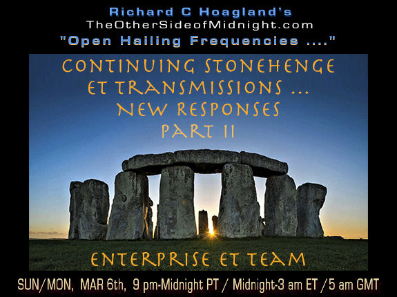 2022/03/06 – Enterprise Mission ET Team – Continuing Stonehenge ET Transmissions  New Responses Part 2