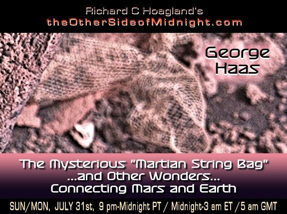2022-07-31 George Haas The Mysterious “Martian String Bag” … and Other Wonders…  Connecting Mars and Earth