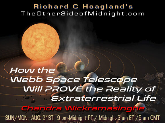 2022-08-21 Chandra Wickramasinghe How the Webb Space Telescope Will PROVE the Reality of Extraterrestrial Life
