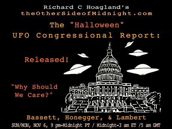 2022-11-06 Bassett Honegger Lambert The “Halloween” UFO Congressional Report: RELEASED! “Why Should We Care?”