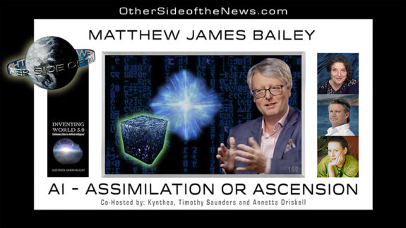 MATTHEW JAMES BAILEY | AI – ASSIMILATION or ASCENSION | TOSN 158